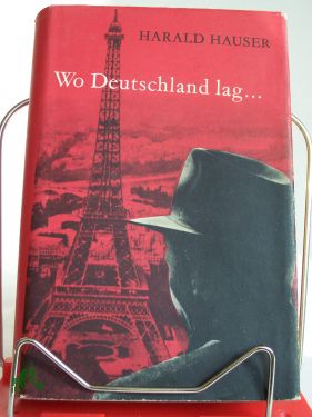 Artikelbild des Artikels “Wo Deutschland lag... : Roman / Harald Hauser “