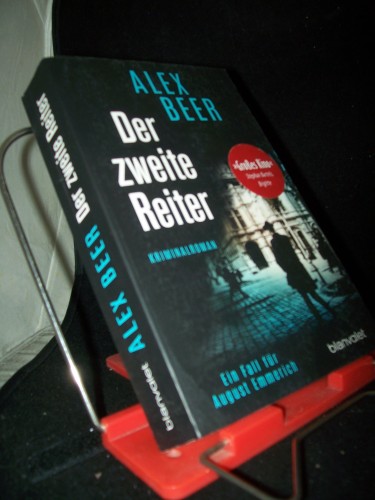 Artikelbild des Artikels “Der zweite Reiter : ein Fall für August Emmerich : Kriminalroman /
Alex Beer “