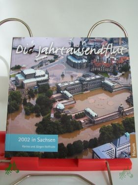 Product image of the product “Die Jahrtausendflut : 2002 in Sachsen / Karina und Jürgen Helfricht ”