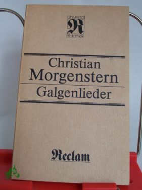 Artikelbild des Artikels “Galgenlieder : e. Ausw. / Christian Morgenstern. Ausw. u. Nachw. von
Anne Gabrisch “