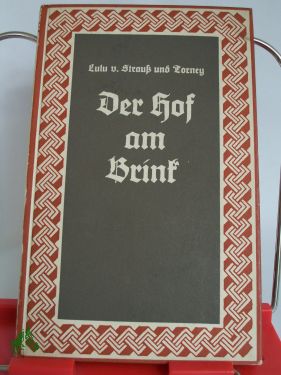 Artikelbild des Artikels “Der Hof am Brink : Erzählg aus d. Dreißigjähr. Kriege / Lulu von Strauß und Torney “