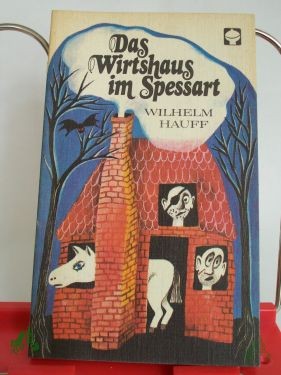 Artikelbild des Artikels “Das Wirtshaus im Spessart / Wilhelm Hauff. Illustrationen von Katja Paryla “