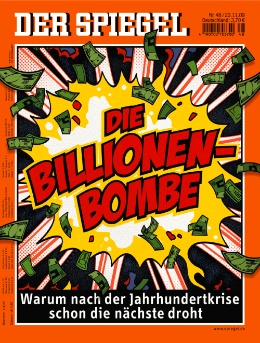 Artikelbild des Artikels “48/2009, Die Billionenbombe, warum nach der Jahrhundertkrise schon die nächste droht “