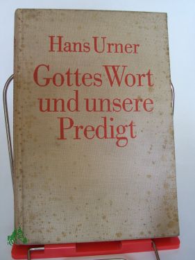 Artikelbild des Artikels “Gottes Wort und unsere Predigt / Hans Urner “