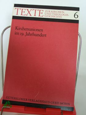 Artikelbild des Artikels “Kirchenunionen im 19. Jahrhundert / Hrsg. von Gerhard Ruhbach “