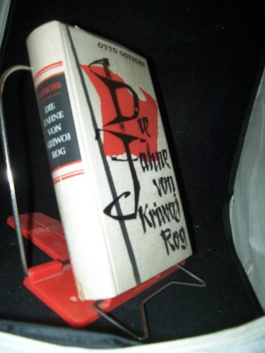 Artikelbild des Artikels “Die Fahne von Kriwoj Rog : Roman / Otto Gotsche “