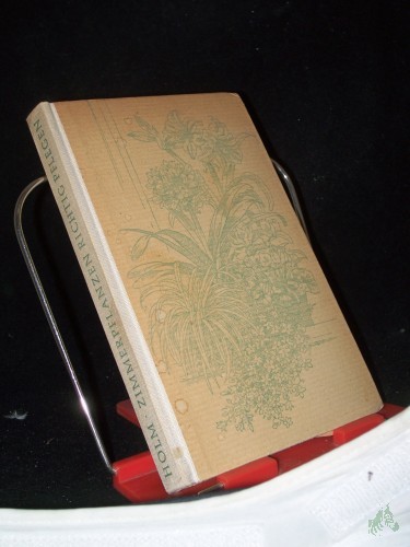 Product image of the product “Zimmerpflanzen richtig pflegen / Hermann Holm ”