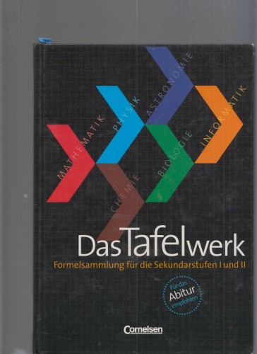 Artikelbild des Artikels “Das große Tafelwerk. Ein Tabellen- und Formelwerk für den mathematisch-naturwissenschaftlichen Unterricht in den Sekundarstufen I und II “