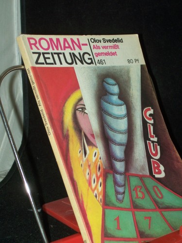 Artikelbild des Artikels “Als vermisst gemeldet / Olov Svedelid. [Aus d. Schwed. von A. O.
Schwede] “