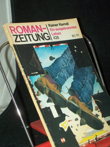 Artikelbild des Artikels “Ein ausgebranntes Leben / Rainer Kerndl “