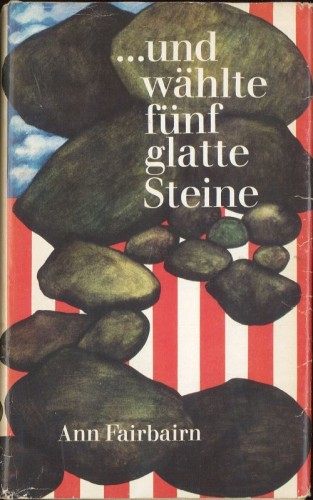 Artikelbild des Artikels “Und wählte fünf glatte Steine : Roman / Ann Fairbairn. [Aus d.
Amerikan. übers. von Mark W. Rien] “
