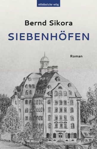 Artikelbild des Artikels “Siebenhöfen : Roman / Bernd Sikora “