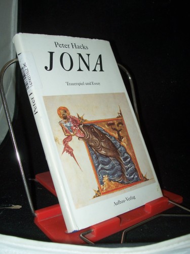 Artikelbild des Artikels “Jona : Trauerspiel in fünf Akten Jona, Beiwerk und Hintersinn / Peter
Hacks “