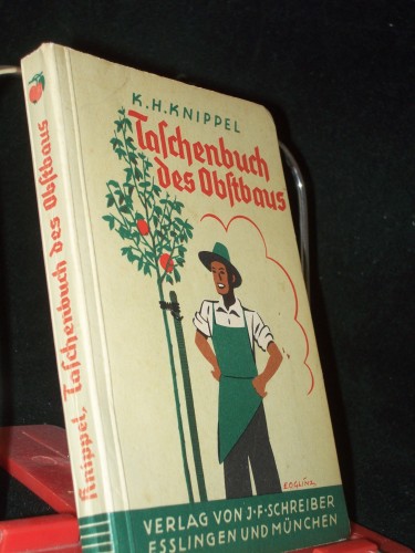 Artikelbild des Artikels “Taschenbuch des Obstbaus : Fachbuch f. Gartenbesitzer u. Erwerbsobstbauer, zugleich Wegweiser f. Anfänger, Fortgeschrittene, Schüler u. Lehrer ; Mit 46 meist ganzseit. Federzeichngn vom Verf. / K. Knippel. Die 50 Fruchtbilder auf d. 24 farb “