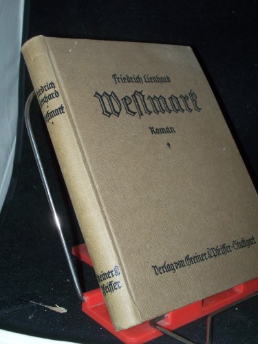 Artikelbild des Artikels “Westmark : Roman aus dem gegenwärtigen Elsaß / von Friedrich
Lienhard “