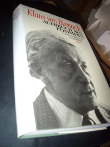 Artikelbild des Artikels “Aufbruch aus Pommern : Erinnerungen und Perspektiven / Klaus von Bismarck “