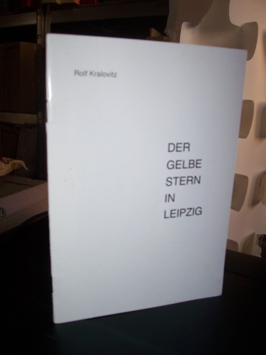 Artikelbild des Artikels “Der gelbe Stern in Leipzig / Rolf Kralovitz. Walter-Meckauer-Kreis e.V. “