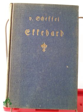 Artikelbild des Artikels “Ekkehard : Eine Geschichte aus dem 10. Jh. / Jos. Victor von Scheffel “