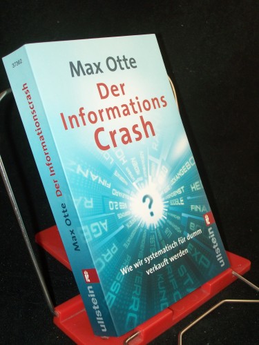 Artikelbild des Artikels “Der Informationscrash : wie wir systematisch für dumm verkauft werden
/ Max Otte “