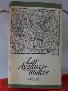 Artikelbild des Artikels “Zar Aggäus und andere : phantast. Erzählungen, Kunstmärchen u.
Parabeln von Puschkin bis Gorki ; aus d. Russ. / Hrsg. u. Nachw. von
Lola Debüser “