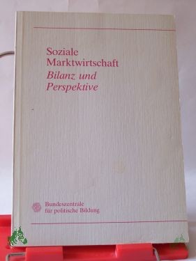 Artikelbild des Artikels “Soziale Marktwirtschaft : Bilanz und Perspektive / Bundeszentrale für Polit. Bildung “