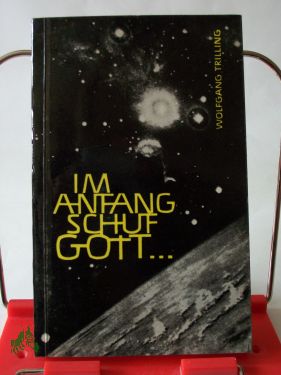 Artikelbild des Artikels “Im Anfang schuf Gott : Eine Einf. in d. Schöpfungsbericht d. Bibel /
Wolfgang Trilling “