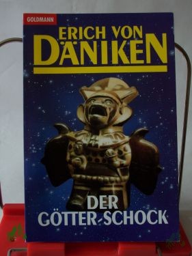 Product image of the product “Der Götter-Schock / Erich von Däniken. Unter Mitarb. von Ulrich Dopatka ”