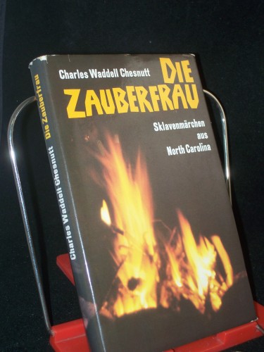 Artikelbild des Artikels “Die Zauberfrau : Sklavenmärchen aus North Carolina / Charles Waddell
Chesnutt. [Aus d. Amerikan. übertr. von Christiane Agricola. Hrsg.
mit e. Nachw. u. Anm. von Horst Ihde] “