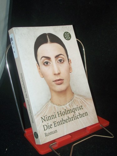 Artikelbild des Artikels “Die Entbehrlichen : Roman / Ninni Holmqvist. Aus dem Schwed. von Angelika Gundlach “