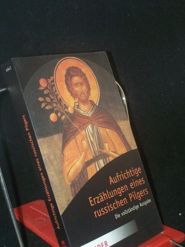 Artikelbild des Artikels “Aufrichtige Erzählungen eines russischen Pilgers. Hrsg. u.
eingeleitet von Emmanuel Jungclaussen. Der Text beruht auf der
Übersetzung von Reinhold von Walter, die für diese Ausgabe “