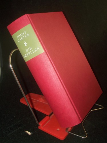 Artikelbild des Artikels “Die Rebellen : Roman / Jimmy Carter. Aus dem Amerikan. von Heide
Horn... “