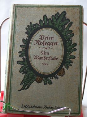 Artikelbild des Artikels “Am Wanderstabe/ Peter Rosegger “