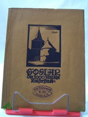 Artikelbild des Artikels “Goslar, die tausendjährige Kaiserstadt / Hermann Kassebaum. Hrsg.: Verkehrsamt “