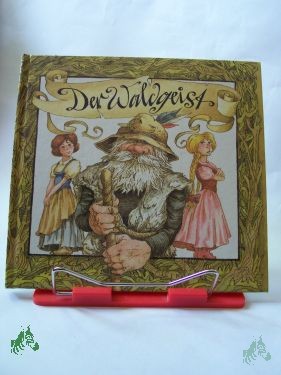 Product image of the product “Der Waldgeist : ein sorbisches Märchen / ill. von Peter Muzeniek ”