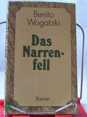 Artikelbild des Artikels “Das Narrenfell : Roman / Benito Wogatzki “