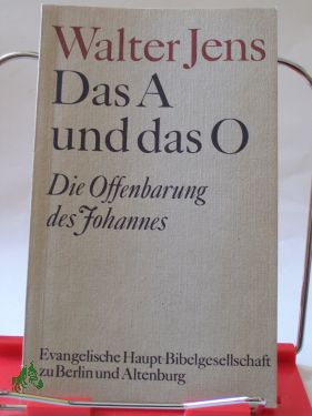 Artikelbild des Artikels “Das A und das O : die Offenbarung des Johannes / Walter Jens “