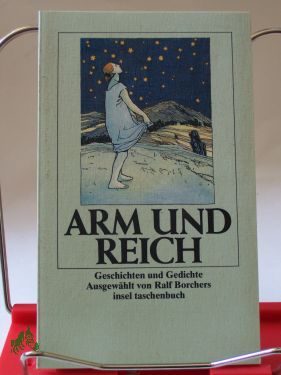 Artikelbild des Artikels “Arm und Reich : Geschichten u. Gedichte / ausgew. von Ralf Borchers “