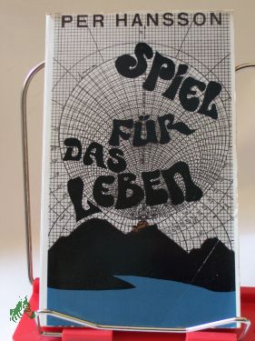 Artikelbild des Artikels “Spiel für das Leben / Per Hansson. Aus d. Norweg. von Rudolf Kähler “