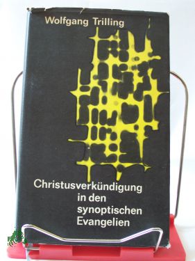 Artikelbild des Artikels “Christusverkündigung in den synoptischen Evangelien : Beispiele
gattungsgemäßer Auslegg / Wolfgang Trilling “