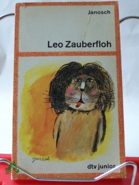 Product image of the product “Leo Zauberfloh oder die Löwenjagd in Oberfimmel : eine Janosch-Geschichte / mit Bildern von Janosch selbst ”
