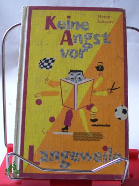 Artikelbild des Artikels “Keine Angst vor Langeweile / Heinz Schnura “