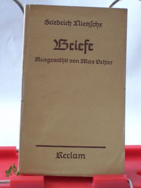 Artikelbild des Artikels “Briefe / Friedrich Nietzsche. Ausgew. v. Max Oehler “