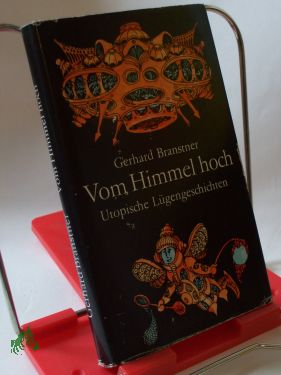 Artikelbild des Artikels “Vom Himmel hoch : oder Kosmisches Allzukomisches; das sind unglaubl.
Geschichten von d. Art, wie man sie sich donnerstagsabends im

