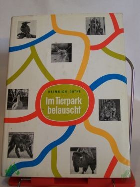 Product image of the product “Im Tierpark belauscht / Heinrich Dathe ”