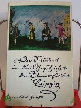 Product image of the product “Der Student in der Geschichte der Universität Leipzig : Kulturgeschichtl. Streiflichter aus d. ersten 500 Jahren d. Universität / Kurt Herbst ”