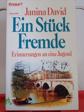 Artikelbild des Artikels “Ein Stück Fremde : Erinnerungen an e. Jugend / Janina David. Aus d. Engl. von Gertrud Baruch “