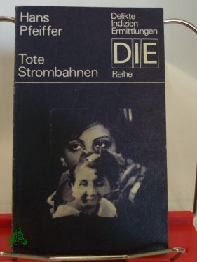 Artikelbild des Artikels “Tote Strombahnen / Hans Pfeiffer “