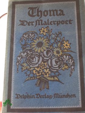 Artikelbild des Artikels “Thoma : Der Malerpoet / Ausgew. u. eingel. v. J. A. Beringer “