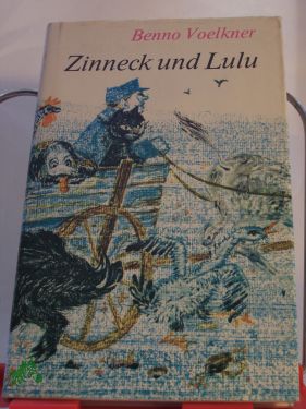 Artikelbild des Artikels “Zinneck und Lulu : Tiergeschichten / Benno Voelkner. Mit
Illustrationen von Brigitte N. Kröning “