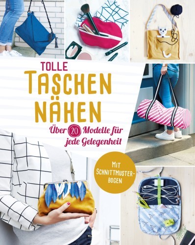 Artikelbild des Artikels “Tolle Taschen nähen : über 20 Modelle für jede Gelegenheit / Autorin: Jessica Stuckstätte “